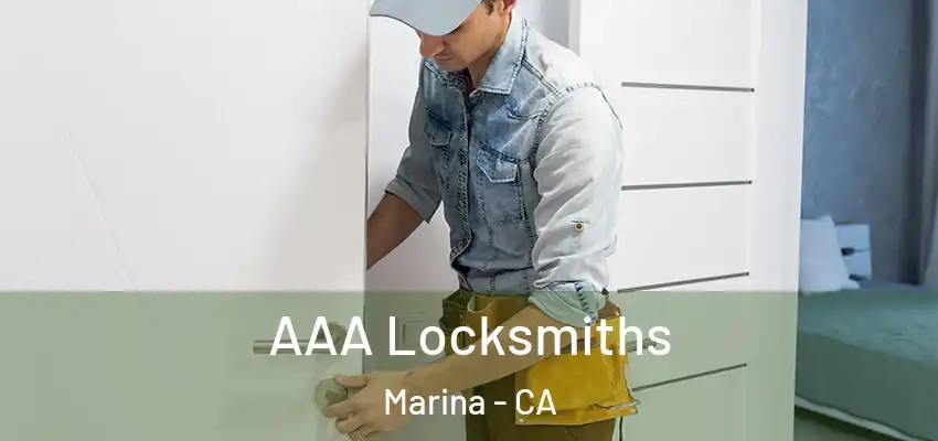 AAA Locksmiths Marina - CA