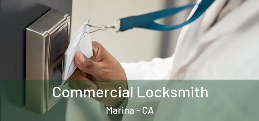  Commercial Locksmith Marina - CA