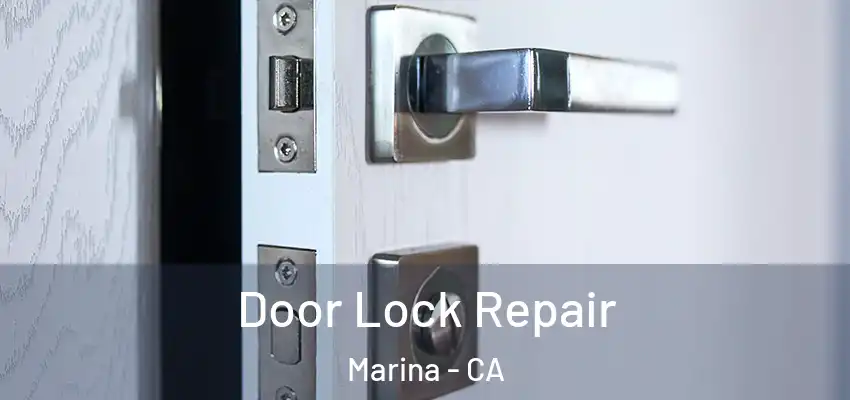 Door Lock Repair Marina - CA