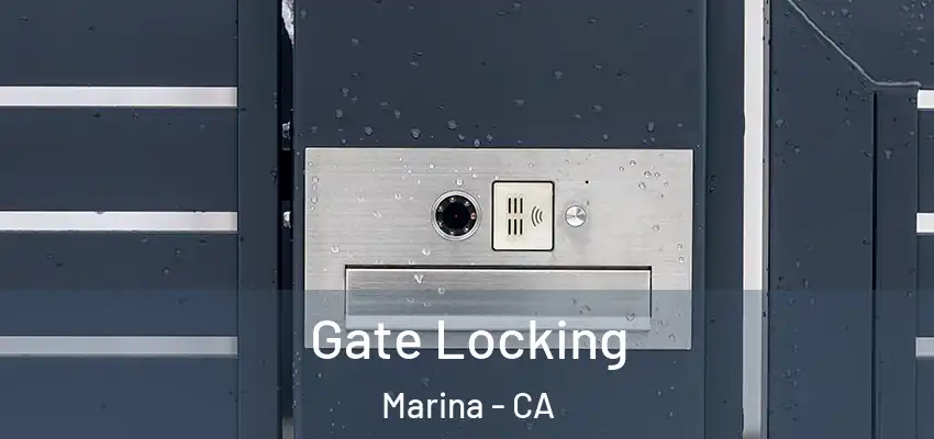 Gate Locking Marina - CA