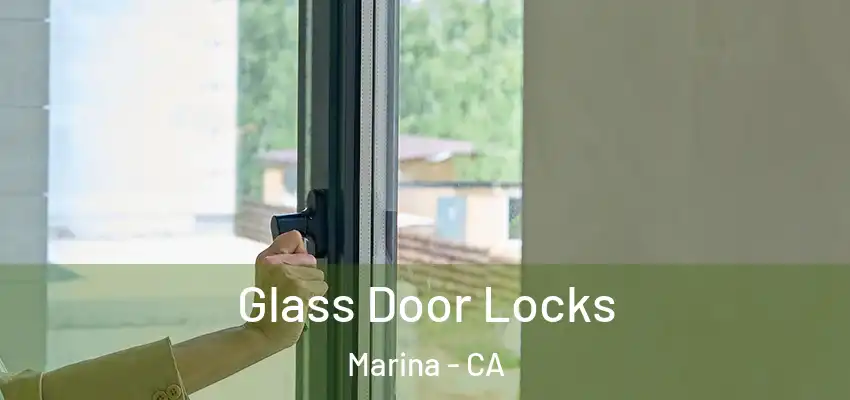 Glass Door Locks Marina - CA