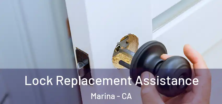 Lock Replacement Assistance Marina - CA