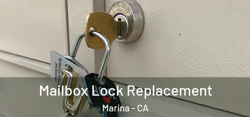  Mailbox Lock Replacement Marina - CA