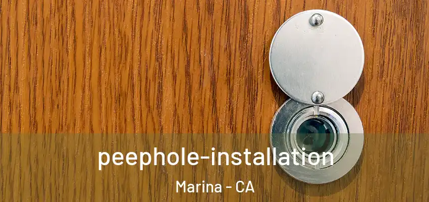 peephole-installation Marina - CA