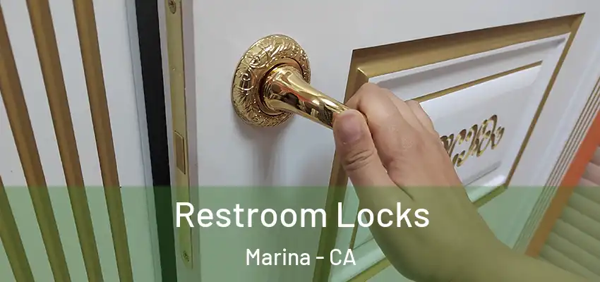 Restroom Locks Marina - CA